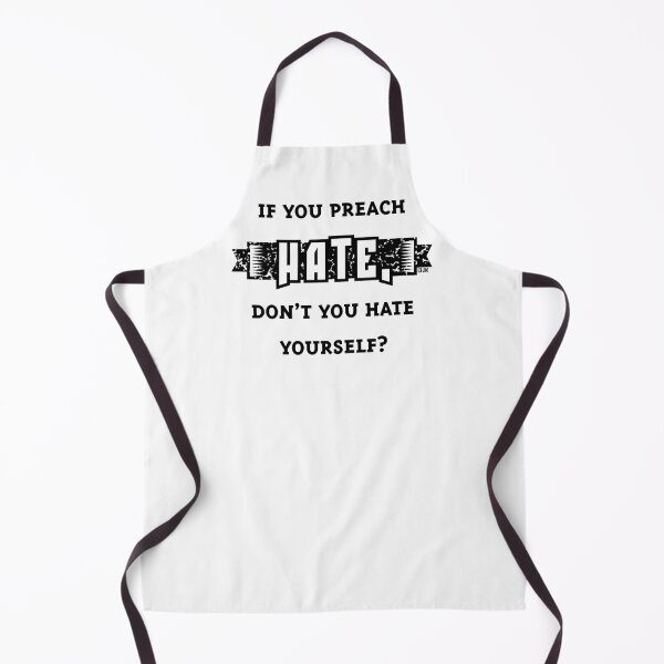 Item preview, If You Preach Hate, Don’t You Hate Yourself? (Black) designed and sold by MrFaulbaum.