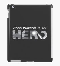 Joss Whedon is My Hero iPad Case/Skin