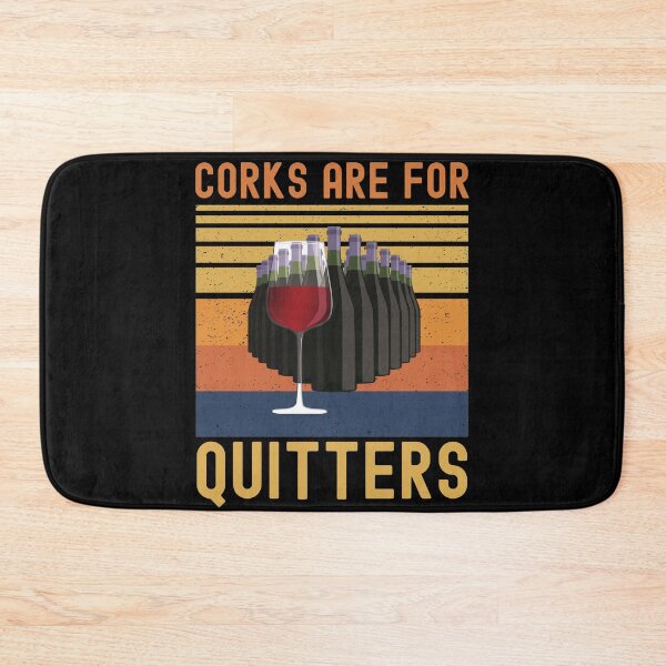 Item preview, gift for wine lover, corks are for quitters designed and sold by ds-4.