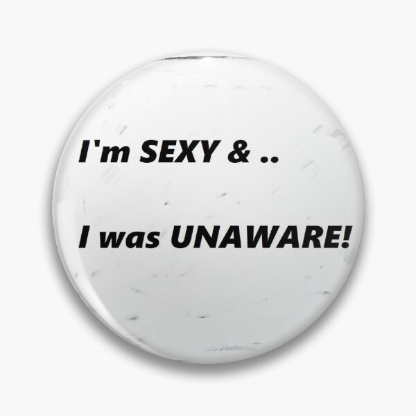Item preview, SEXY MEEEEEEEEEEEEEEEEEEE designed and sold by fluffystuffyness.