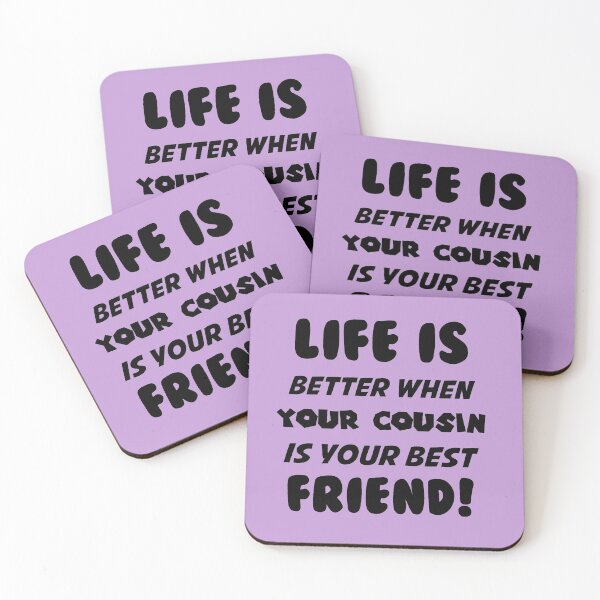 Item preview, Life Is Better When Your Cousin is Your Best Friend designed and sold by Rell1970.