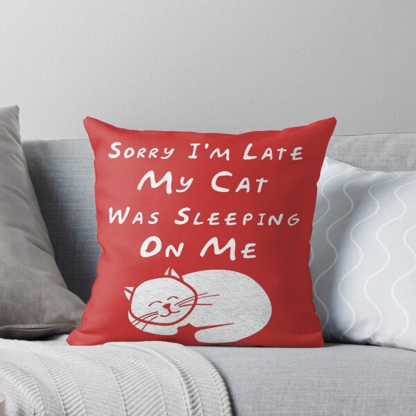 Item preview, Sorry I'm Late My Cat Sleeping On Me Funny Cat Lovers Gift T-Shirt designed and sold by abdev.