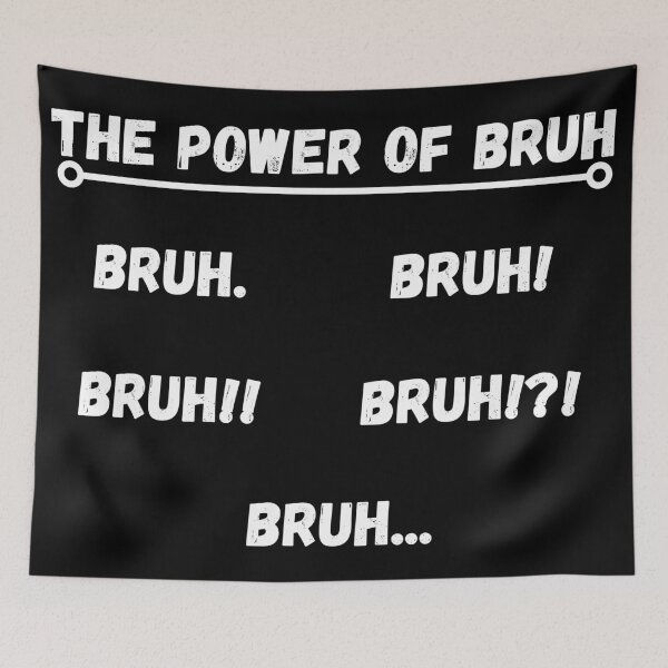 Item preview, The Power of Bruh designed and sold by Mothe3rd.