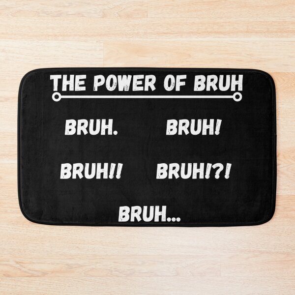 Item preview, The Power of Bruh designed and sold by Mothe3rd.