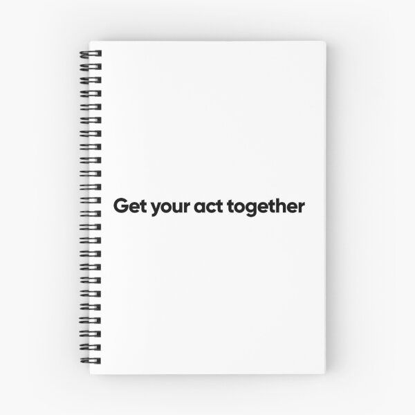 Item preview, Get your act together (white) designed and sold by Bojkiw.