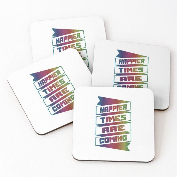 Item preview, HAPPIER TIMES ARE COMING VALENTINE'S DAY QUOTE designed and sold by OneChange.