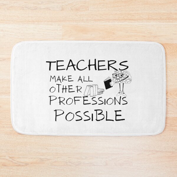 Item preview, Teachers Make All Other Professions Possible designed and sold by Ava Rozalinda.