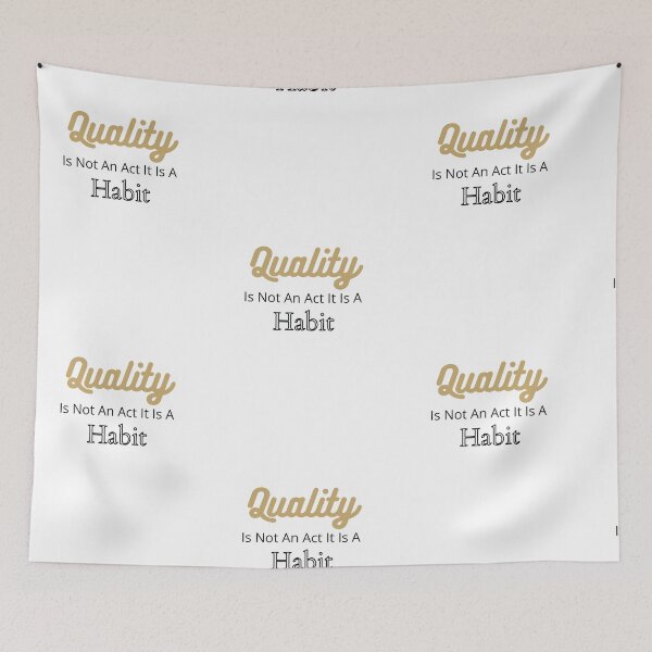 Item preview, Quality Is Not An Act It Is A Habit designed and sold by hopeart-.
