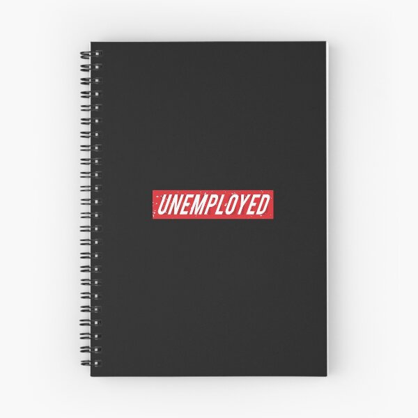 Item preview, Unemployed! Job seeker designed and sold by happybaskets.