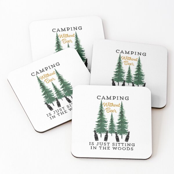 Item preview, Camping Without Beer Is Just Sitting In The Woods designed and sold by offyourback.