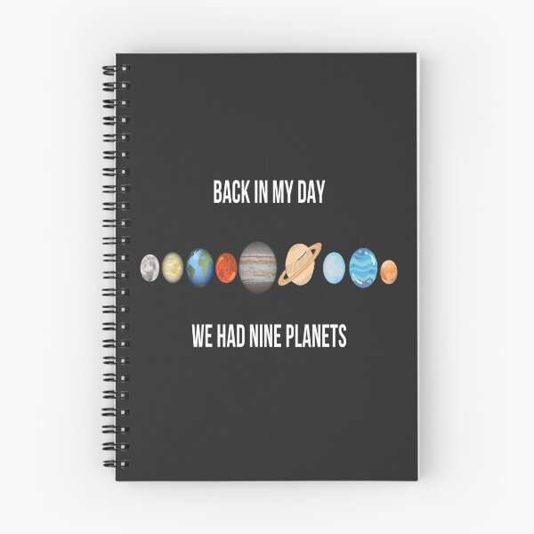 Item preview, Back In My Day We Had Nine Planets ( yes, even Pluto ) designed and sold by EternalDragonKO.