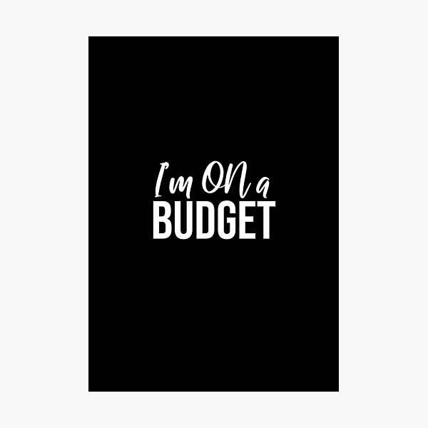 Item preview, I am on a budget designed and sold by Dinashop.