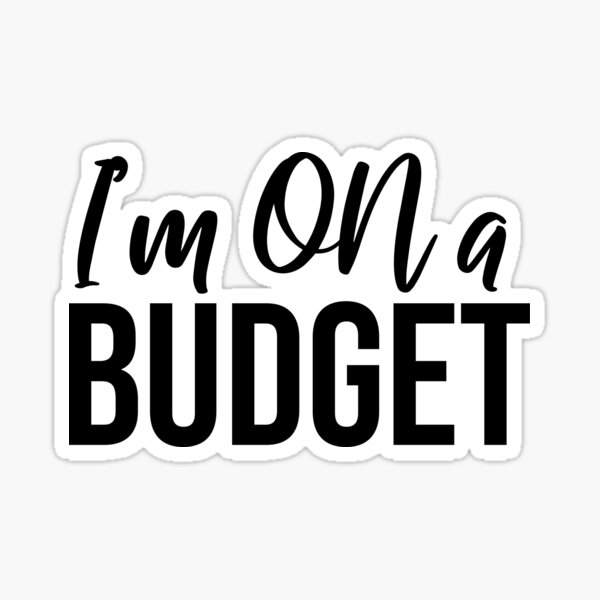 Item preview, I am on a budget designed and sold by Dinashop.