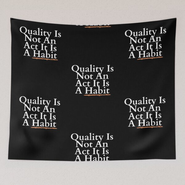 Item preview, Quality Is Not An Act It Is A Habit designed and sold by hopeart-.