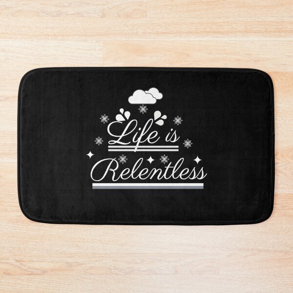 Item preview, Life is Relentless designed and sold by Rainbow Designs.