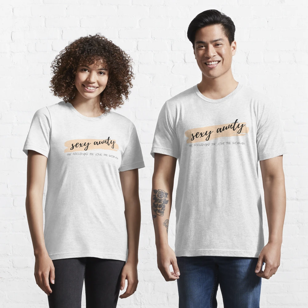 SEXY AUNTY T-SHIRT Essential T-Shirt for Sale by C3J7 | Redbubble