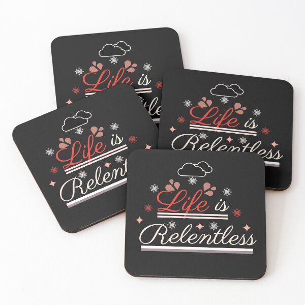 Item preview, Life is Relentless designed and sold by Rainbow Designs.