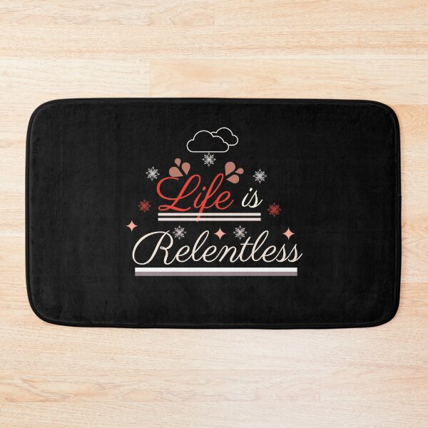 Item preview, Life is Relentless designed and sold by Rainbow Designs.