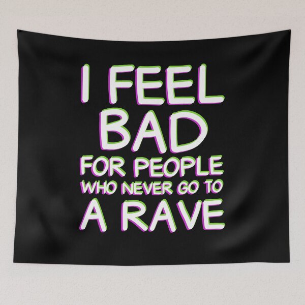 Item preview, Rave EDM Party Festival Music Quote Rave Culture designed and sold by sillyquestions.