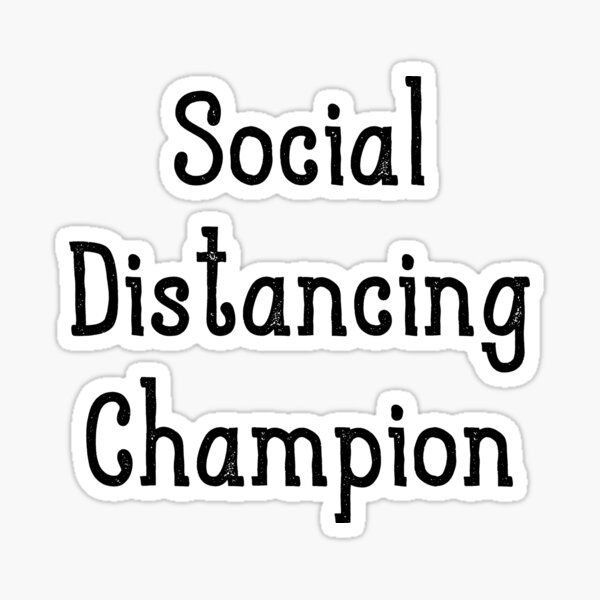 Item preview, Copy of Social Distancing Champion designed and sold by magnetarball.