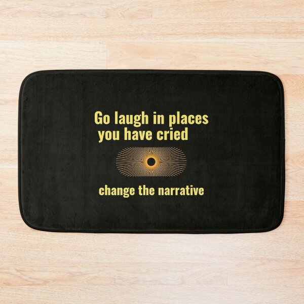 Item preview, Go and laugh in places you have cried designed and sold by EducateUplift.