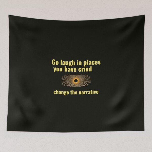 Item preview, Go and laugh in places you have cried designed and sold by EducateUplift.