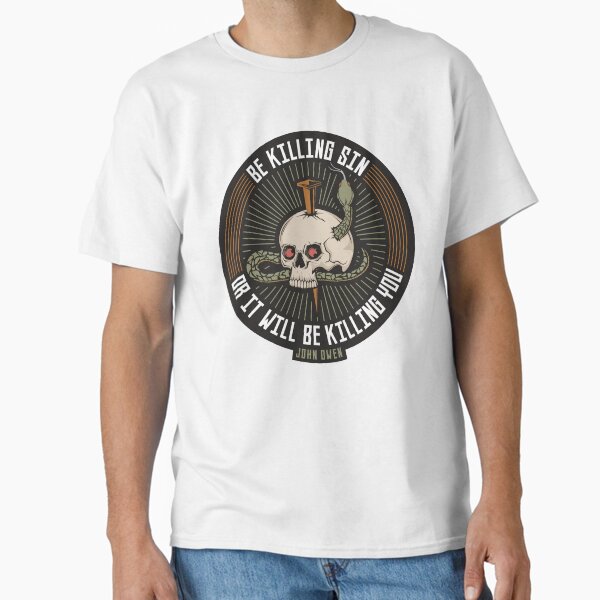 Item preview, Reformed design. Be killing sin or it will be killing you. designed and sold by biblebox.