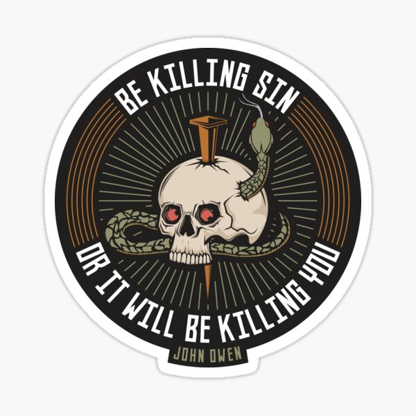 Item preview, Reformed design. Be killing sin or it will be killing you. designed and sold by biblebox.