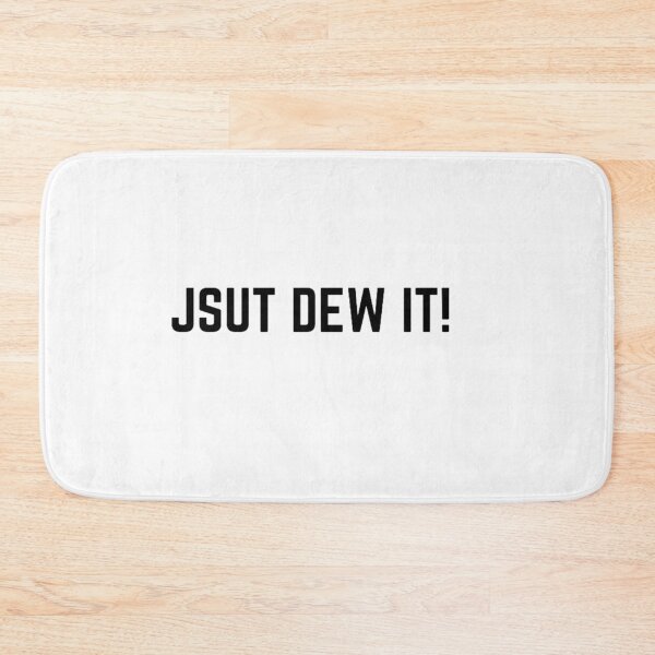Item preview, Get your act together "JSUT DEW EAT (JUST DO IT)" sarcastic quote STICKER [P-Q 64][647] designed and sold by HIPNOTIZAR  CRAFTS.
