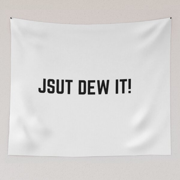 Item preview, Get your act together "JSUT DEW EAT (JUST DO IT)" sarcastic quote STICKER [P-Q 64][647] designed and sold by HIPNOTIZAR  CRAFTS.