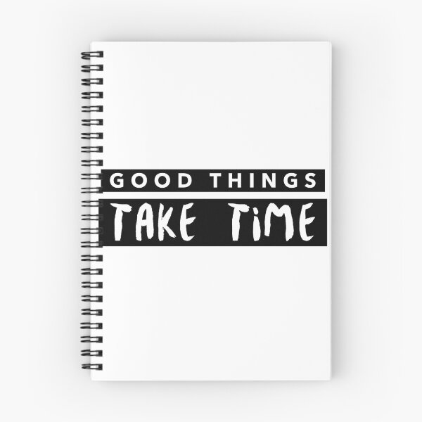 Item preview, Good Things Take Time designed and sold by Imakeyouhappy.