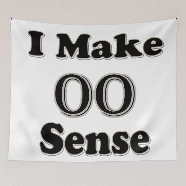 Item preview, I Make Zero Sense designed and sold by TBShali.