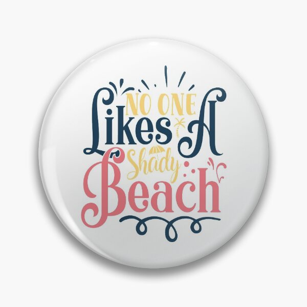 Item preview, Summer saying - no one likes a shady beach designed and sold by Raeolus.