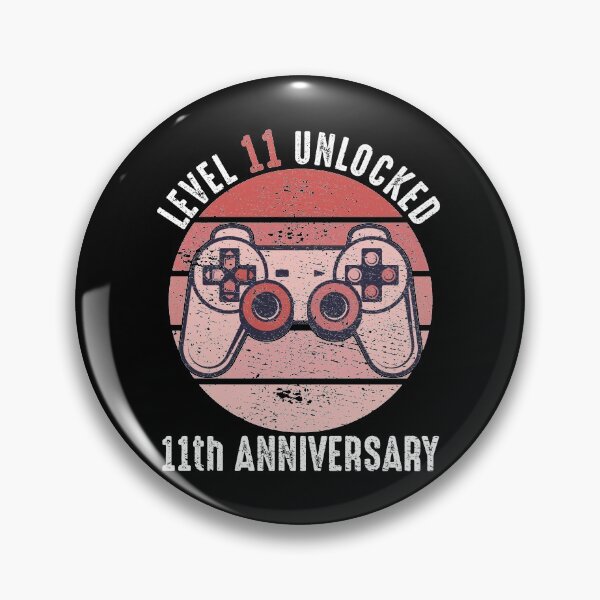 Item preview, Level 11 Unlocked 11th Anniversary designed and sold by RandomStuffShop.