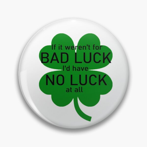Item preview, Bad Luck designed and sold by Styxers.