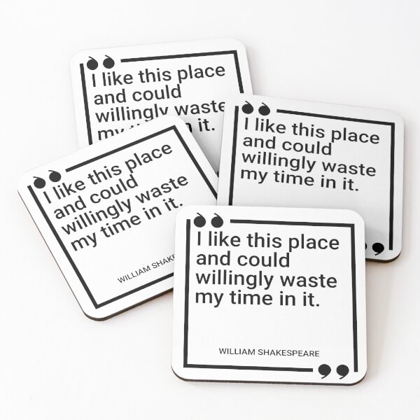 Item preview, William Shakespeare - I like this place and could willingly waste my time in it. designed and sold by SocraticQuotes.