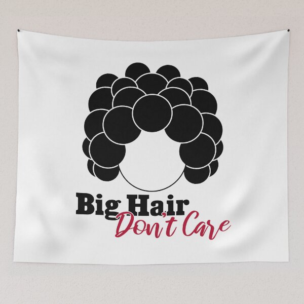 Item preview, Big Hair - Don't Care designed and sold by beegurl13.