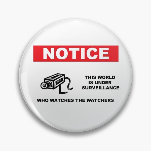 Item preview, Who watches the watchers designed and sold by Derek Isbell.