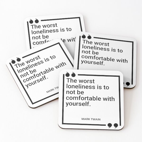 Item preview, Mark Twain - The worst loneliness is to not be comfortable with yourself. designed and sold by SocraticQuotes.