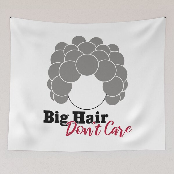 Item preview, Big Hair - Don't Care designed and sold by beegurl13.