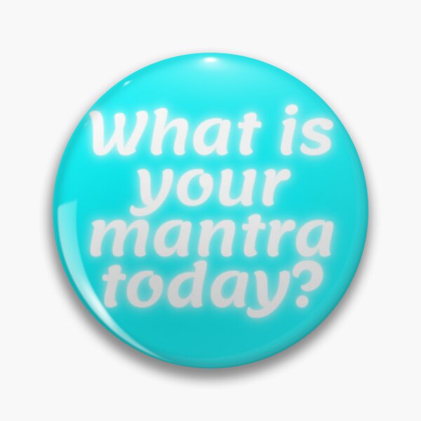 Item preview, What is Your Mantra Today? designed and sold by China Decoded.