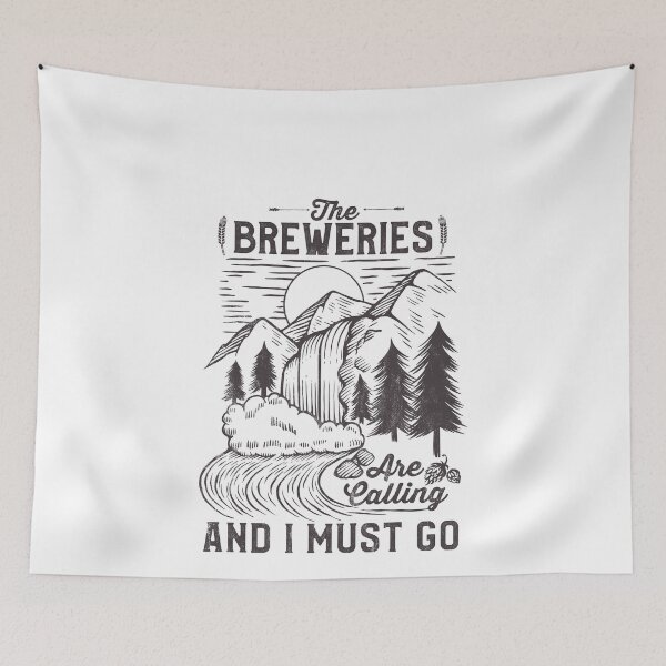 Item preview, The Breweries are calling and I must Go. Craft Beer Brewery designed and sold by majuga.