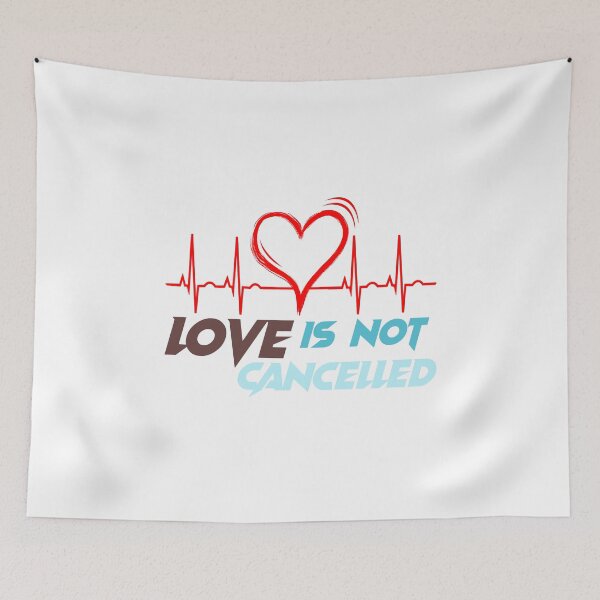 Item preview, Love Is Not Cancelled designed and sold by PROgo ⭐⭐⭐⭐⭐ (3,993).