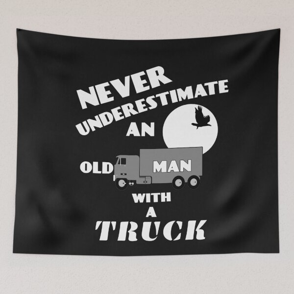 Item preview, Never Underestimate An Old Man With A Truck Funny Truck Lover designed and sold by SharpThreadZ.