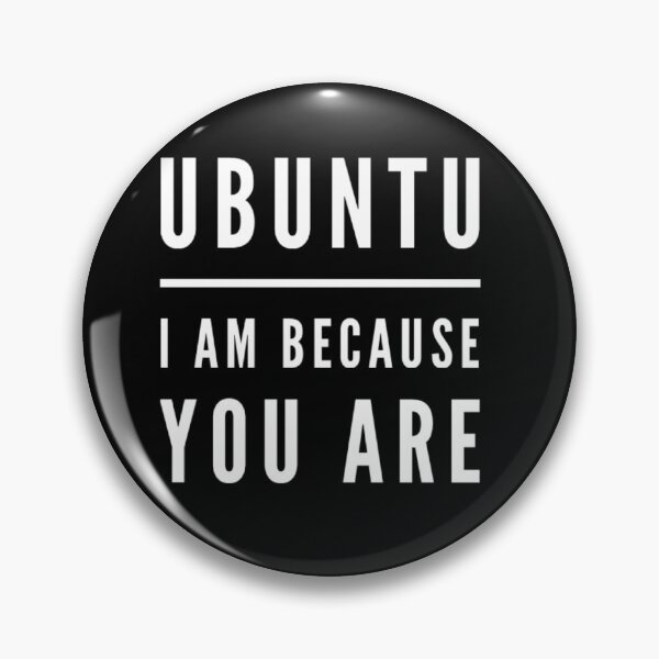 Item preview, Ubuntu: I am because you are Designs designed and sold by MerciMe.