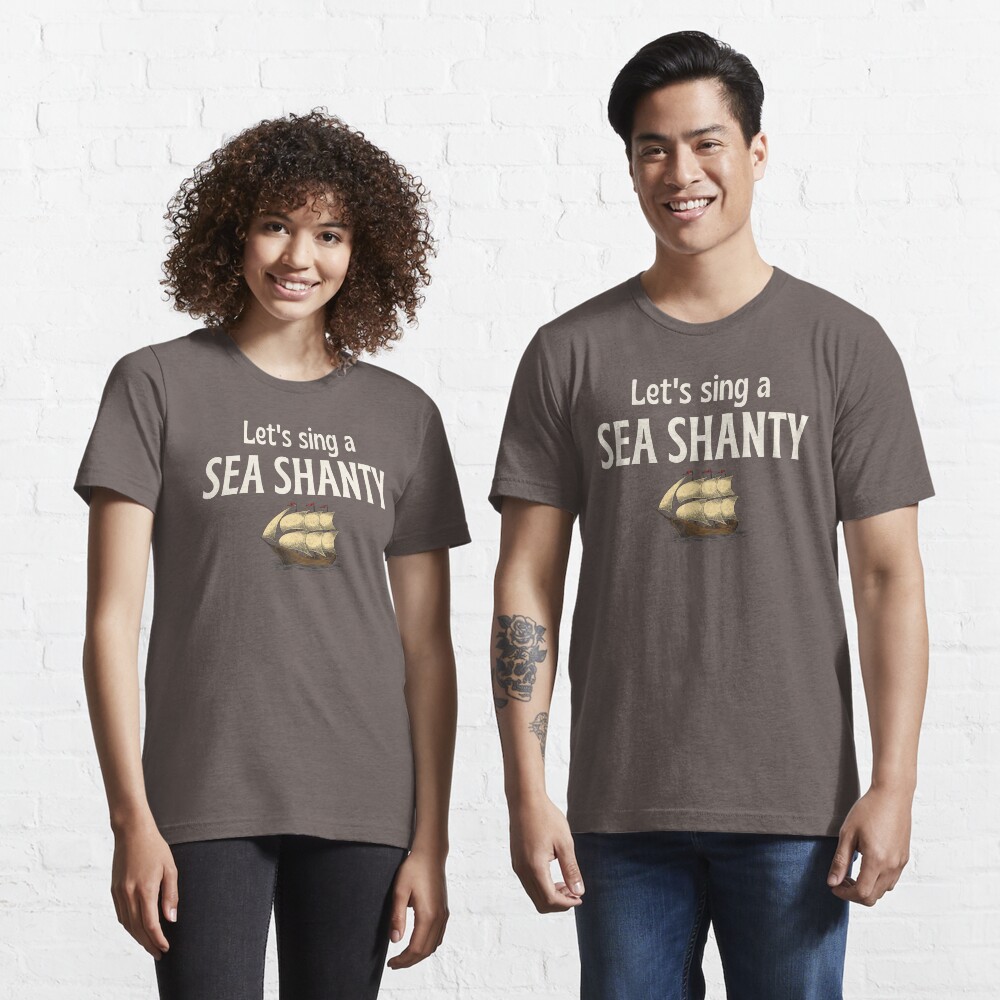 sea shanty, tiktok trend Essential T-Shirt