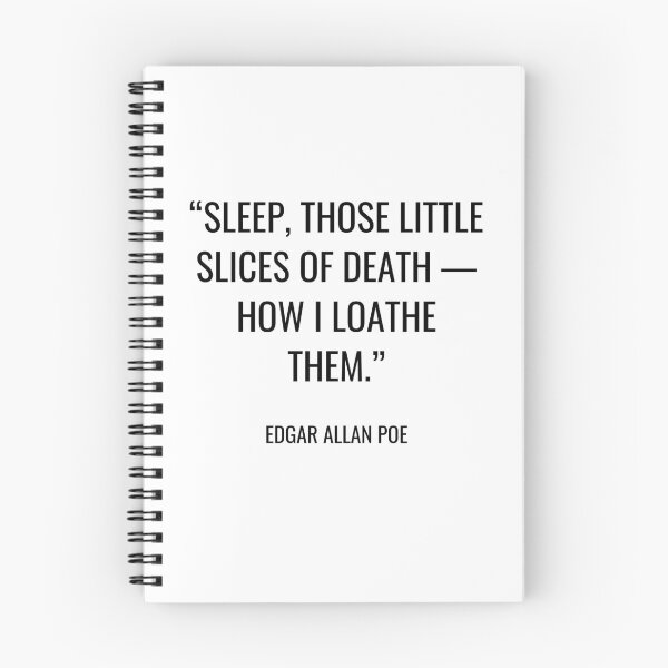 Item preview, Edgar Allan Poe - Sleep, those little slices of death — how I loathe them. designed and sold by SocraticQuotes.