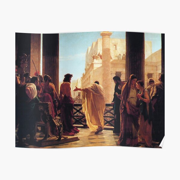 Ecce Homo - Antonio Ciseri Poster