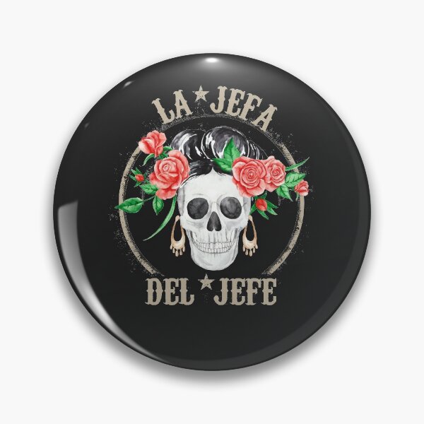 Item preview, la jefa del jefe, THEY CALL ME EL JEFE, Sugar Skull Day of the Dead designed and sold by benaouichShop.