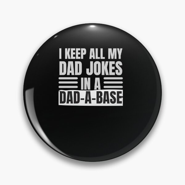 Item preview, Funny I Will Keep My Dad Jokes In A DAD A BASE designed and sold by arteesy.
